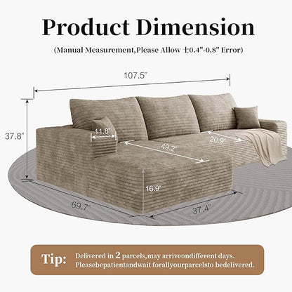 107.5" Boneless L-Shaped Modular Sectional Sofa Couches for Living Room, Corduroy Upholstered Couch with Deep Seat, Large 2-Seater Cloud Sectional Couch, No Assembly, (Camel, Left Facing Chaise)